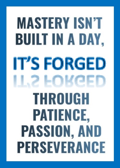 MASTERY IS FORGED
